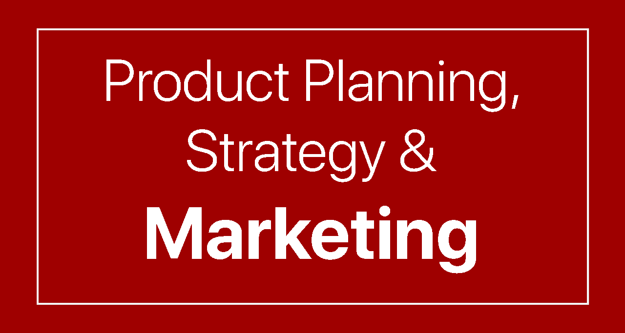 Product Planning, Strategy and Marketing