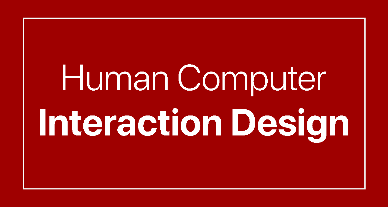 Human Computer Interaction Design