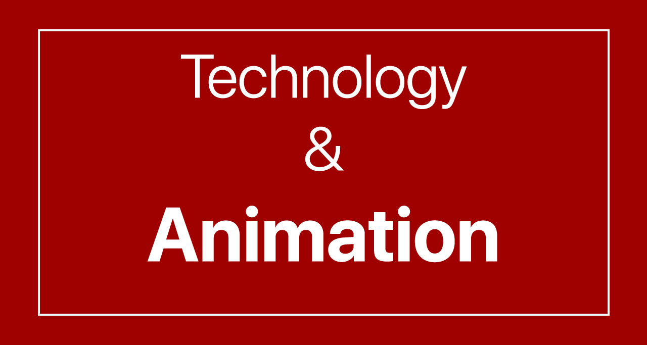 Technology and Animation