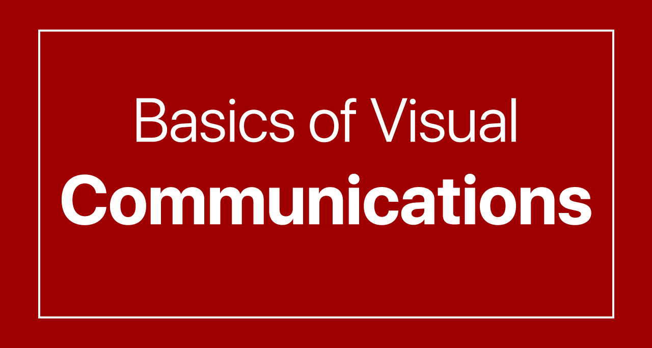 Basics of Visual Communications