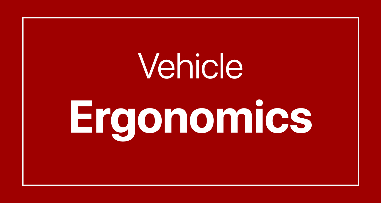 Vehicle Ergonomics