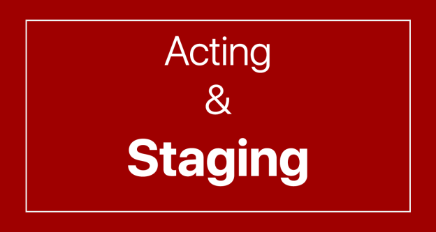 Acting and Staging