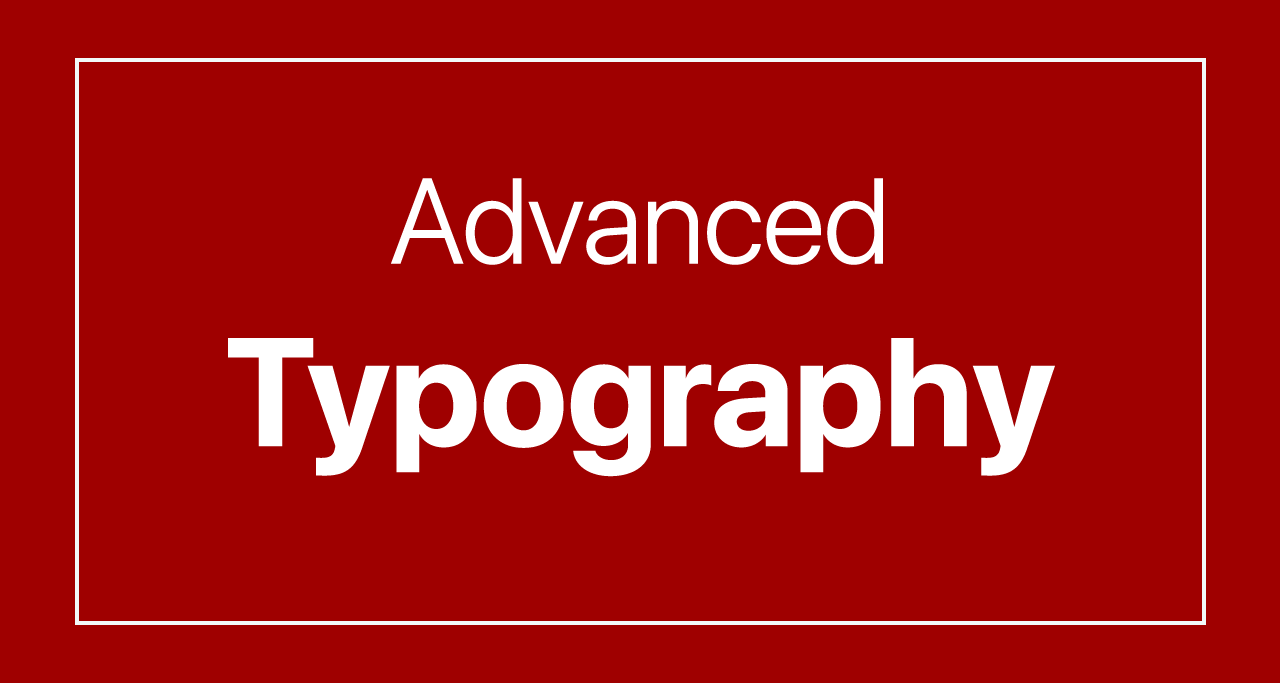 Advanced Typography