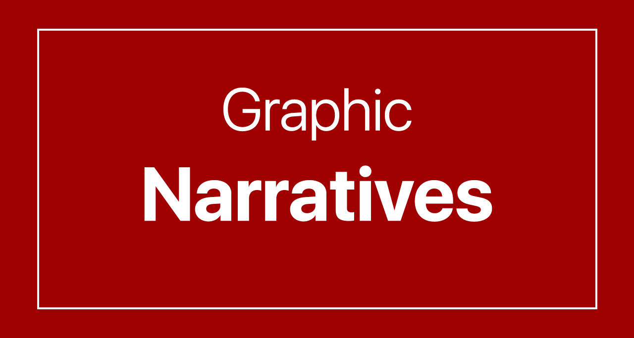 Graphic Narratives